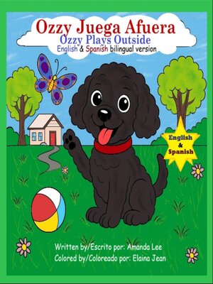 cover image of Ozzy Juega Afuera (Ozzy Plays Outside)--Bilingual Storybook